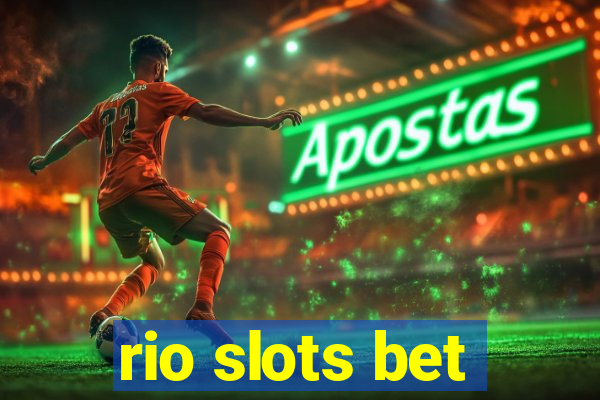 rio slots bet